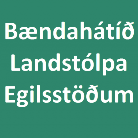 Bændahátíð Landstólpa Egilsstöðum